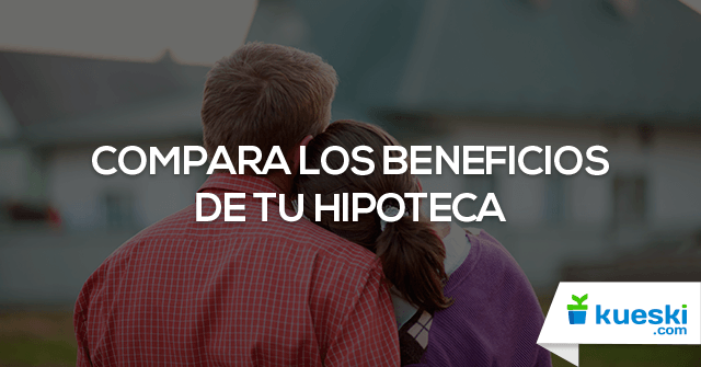 beneficios ocultos de tu hipoteca