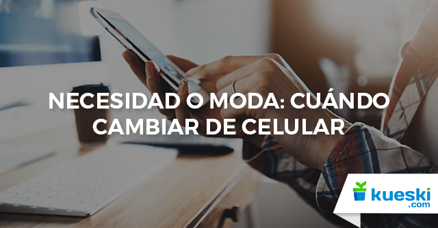 cambiar de celular