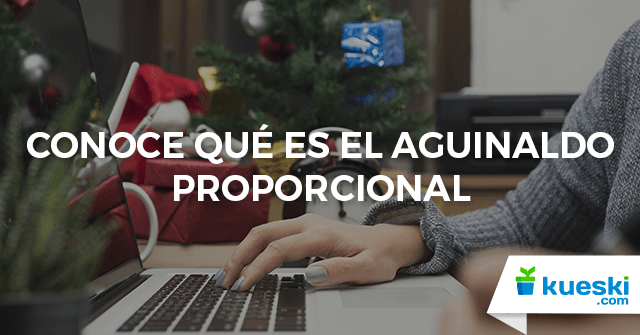 Qué es el aguinaldo proporcional